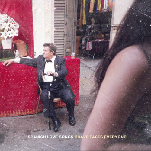 Spanish Love Songs Brave Face