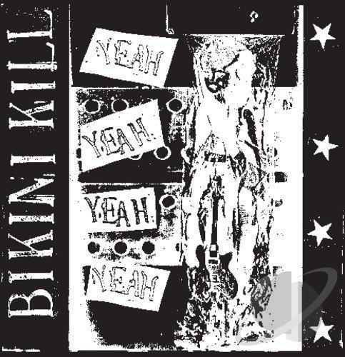 Bikini Kill Yeah